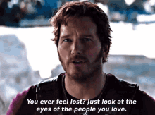 Just Look At The Eyes Of The People You Love Peter Quill GIF - Just Look At The Eyes Of The People You Love Peter Quill Star Lord GIFs