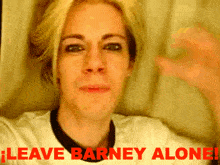 a man says leave barney alone in red