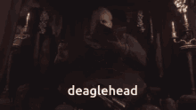 Deaglehead GIF - Deaglehead GIFs