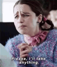 Me Before You Ill Take Anything GIF - Me Before You Ill Take Anything Emilia Clarke GIFs