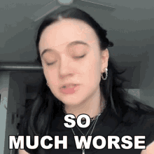 So Much Worse Fiona Frills GIF - So Much Worse Fiona Frills So Much Terrible GIFs