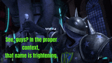 a cartoon character with the words see guys in the proper context that name is frightening below him