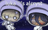 a cartoon of two astronauts with luka 's aleryst written on the bottom