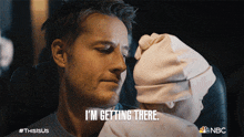 Im Getting There Kevin Pearson GIF - Im Getting There Kevin Pearson Justin Hartley GIFs