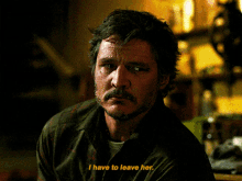 The Last Of Us Joel Miller GIF - The Last Of Us Joel Miller I Have To Leave Her GIFs
