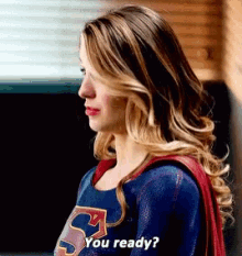 You Ready Supergirl GIF - You Ready Supergirl Melissa Benoist GIFs