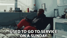 Used To Church GIF - Used To Church Service GIFs