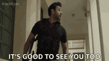 Its Good To See You Too Oh Hey GIF - Its Good To See You Too Oh Hey In A Hurry GIFs