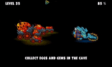 a screenshot of a game that says `` collect eggs and gems in the cave ''