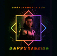 a poster that says happy tasking and has a picture of a man in armor