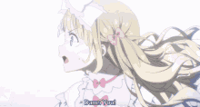 a blonde anime girl with a pink bow in her hair says " damn you "