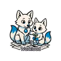 a sticker of two foxes that says workload on the bottom