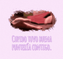 Cupido Tuvo Buena Puntería Contigo GIF - Frases De Amor Mensajes De Amor Tarjetas De Amor GIFs