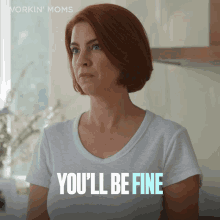 Youll Be Fine Anne GIF - Youll Be Fine Anne Workin Moms GIFs