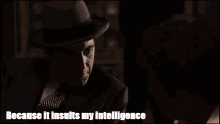 Godfather Because It Insults My Intelligence GIF - Godfather Because It Insults My Intelligence Makes Me Very Angry GIFs