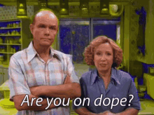 Are You On Dope Dope GIF - Are You On Dope Dope Awesome Sauce GIFs