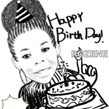 a black and white drawing of a woman holding a birthday cake with the words happy birth day rozene