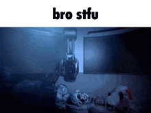 a picture of a robot in a dark room with the words bro sffu above it