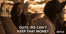 Guys We Cant Keep That Money Its Not Ours GIF - Guys We Cant Keep That Money Its Not Ours We Have To Get Rid Of It GIFs