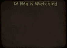 re nea watching vt alien