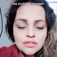 Say Youll Love Me Again Starmaker GIF