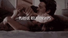 Playful Relationships GIF