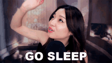 Go Sleep Tingting Asmr GIF - Go Sleep Tingting Asmr Go To Bed GIFs