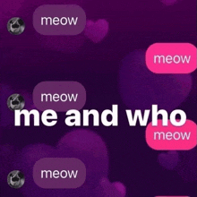 a purple background with the words meow me and who meow