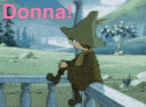 a cartoon character is sitting on a railing and the word donna is on the bottom