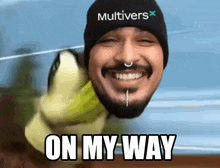 a man wearing a hat that says multivers is smiling and saying on my way