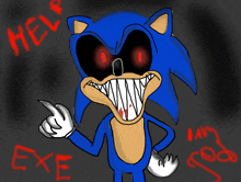 a drawing of sonic the hedgehog with red eyes and the words help and exe written in red