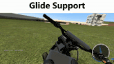 a screenshot of a video game with the words " glide support " at the top