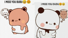 a cartoon of a bear with the words i miss you bubu and i miss you dudu on it