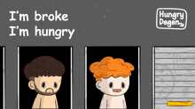 a cartoon of a man with the words i 'm broke i 'm hungry on it