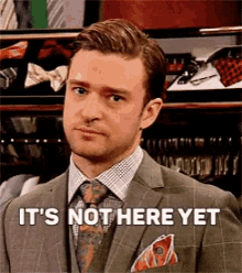 Nothereyet Timberlake GIF - Nothereyet Nothere Not GIFs