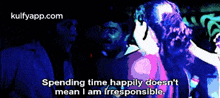 Spending Time Happily Doesn'Tmean I Am Irresponsible..Gif GIF - Spending Time Happily Doesn'Tmean I Am Irresponsible. Kanda Naal-mudhal Karthik Kumar GIFs
