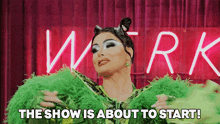 The Show Is About To Start Q GIF - The Show Is About To Start Q Rupaul’s Drag Race GIFs