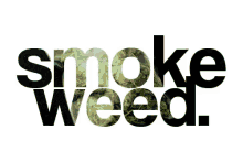the word smoke weed is cut out of a picture
