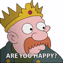 are you happy king z%C3%B8g john dimaggio disenchantment are you glad