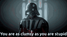 Darth Vader Clumsy And Stupid GIF - Darth Vader Clumsy And Stupid You Are Stupid GIFs