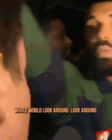 Drake Whole World Look Around We Created This Didnt Exist Before We Are Here Visdeapus GIF - Drake Whole World Look Around We Created This Didnt Exist Before We Are Here Visdeapus GIFs