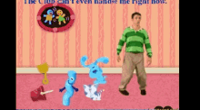 This Club Can'T Handle Him GIF - Blues Clues Funny Cartoons GIFs
