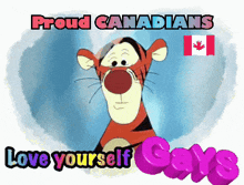 tigger from winnie the pooh is proud to be a canadian