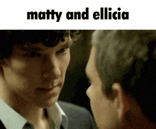 two men are looking at each other with the words matty and elicia written above them
