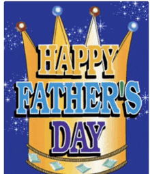 a happy father 's day card with a crown on top