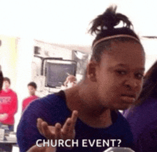 a woman is making a funny face while holding a can of soda and asking if there is a church event .