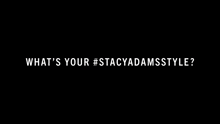 Stacy Adams Est 1875 GIF - Stacy Adams Est 1875 Whats Your Stacy Adams Style GIFs