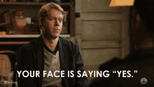 Yes Your Face Is Saying Yes GIF