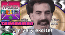 Borat I'M Very Excite GIF - Borat I'M Very Excite Very Excite GIFs