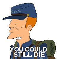 You Could Still Die Phillip J Fry Sticker - You Could Still Die Phillip J Fry Futurama Stickers